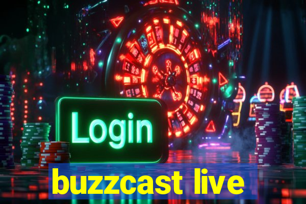 buzzcast live